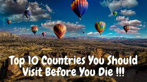 Top 10 Countries You Should Visit Before You Die Number 3 Is A Must