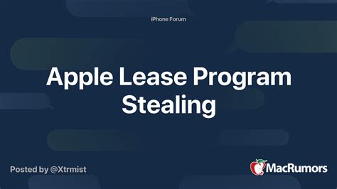 apple lease program stealing macrumors forums