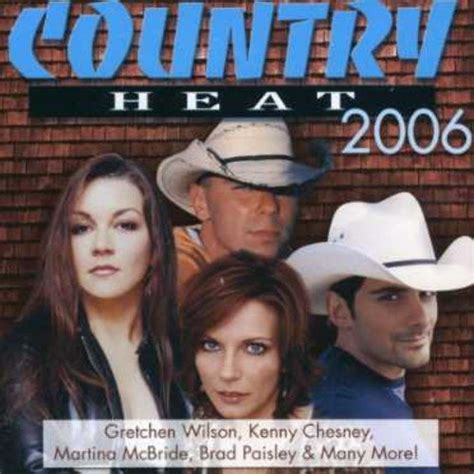 Country Heat 2006 Various Artists Songs Reviews Credits Allmusic
