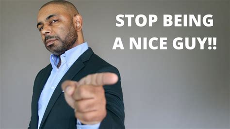 stop being a nice guy 9 easy ways youtube