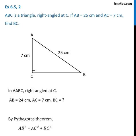 ex 6 5 2 abc is a triangle right angled at c if ab 25 cm and ac