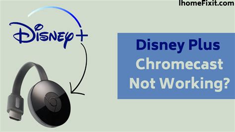 top  ways  fix disney  chromecast  working