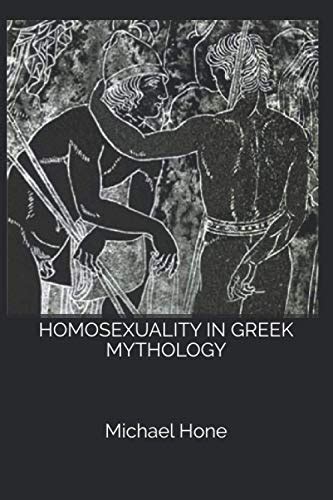 homosexuality in greek mythology hone michael 9781512395846 abebooks