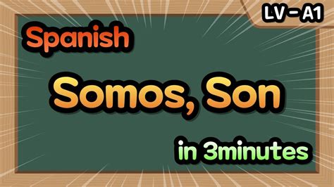 Spanish Ser Verb Somos Sois Son Youtube