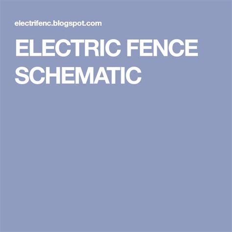 electric fence schematic electric fence fence electricity