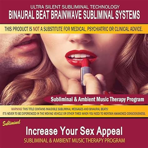 Increase Your Sex Appeal Subliminal And Ambient Music Therapy 6 By