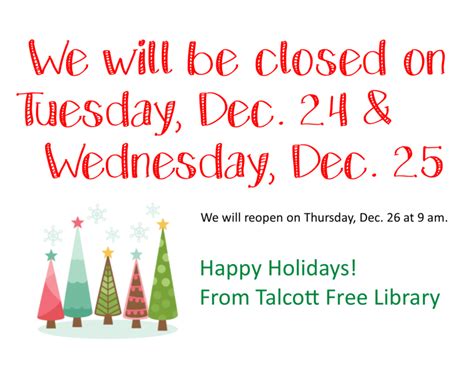 closed  christmas eve day  christmas day talcott