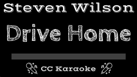steven wilson drive home cc karaoke instrumental lyrics youtube