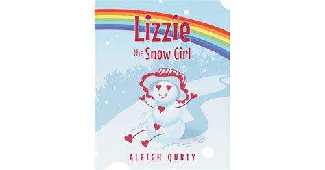 author aleigh qubty s new book lizzie the snow girl is the sweet
