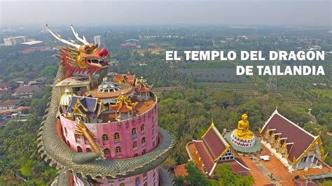 el templo del dragón wat samphran de tailandia youtube