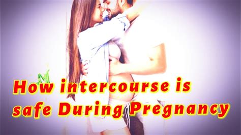 How Is Safe Intercourse During Pregnancy Ii During