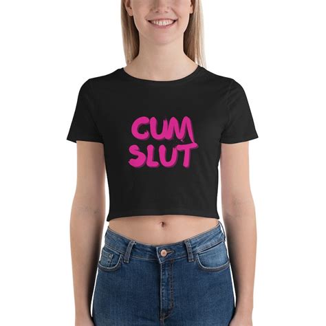 Cum Slut Perfect For Showing Off Blowjob Skills Crop Tee For Etsy