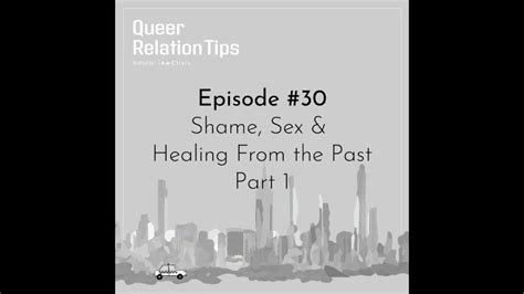 30 Shame Sex And Healing From The Past Part 1 Youtube