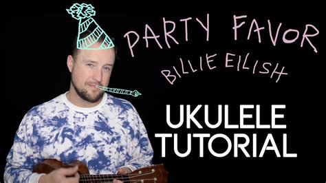 party favor billie eilish ukulele lesson youtube