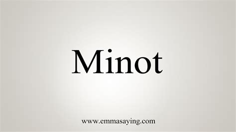 How To Say Minot Youtube