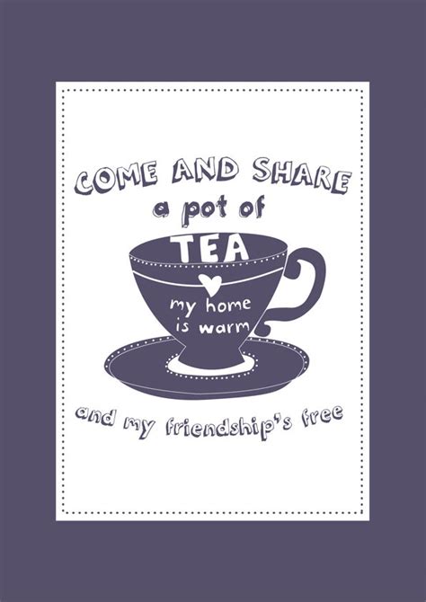 quotes about tea and friendship 17 quotes