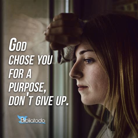 god chose    purpose dont give  en img  christian pictures