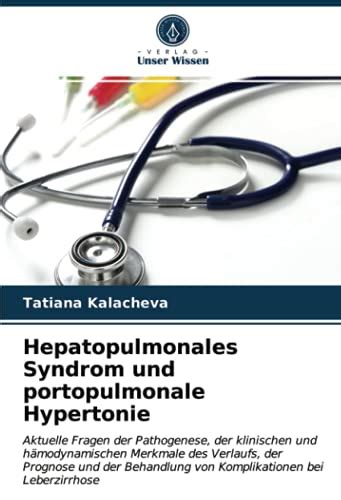 hepatopulmonales syndrom und portopulmonale hypertonie  tatiana kalacheva goodreads