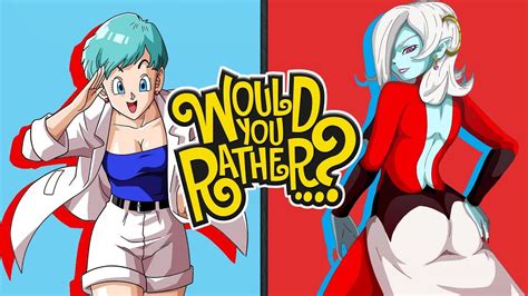 Bulma And Towa Play Would You Rather