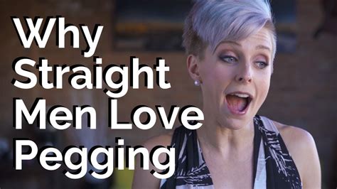 Why Straight Men Love Pegging Youtube