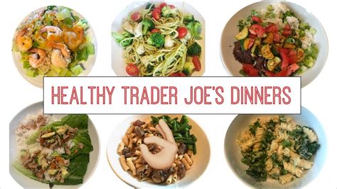 healthy dinner recipes trader joes dinners youtube