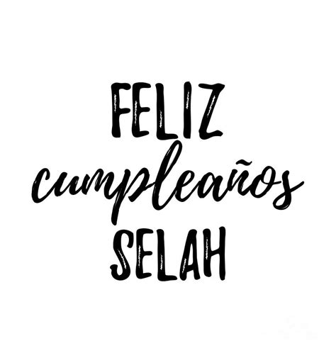 Feliz Cumpleanos Selah Funny Spanish Happy Birthday T Digital Art By