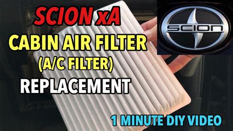 scion xa cabin air filter ac filter change  minute diy video youtube