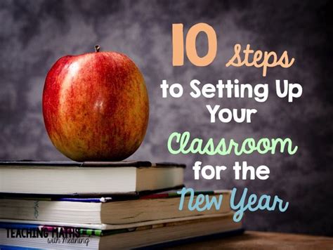 10 steps to setting up your classroom for the new year