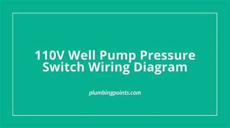 pump pressure switch wiring diagram plumbingpoints