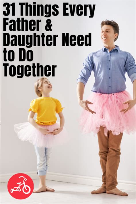37 Incredible Ideas For A Father Daughter Day