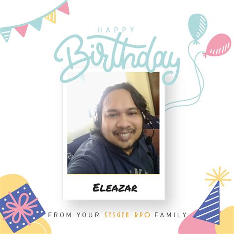 Sysgen Rpo Inc Happy Birthday Eleazar Hope Your Day