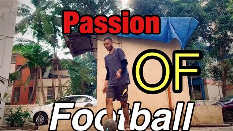 Passion Of Football Short Film Youtube