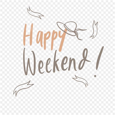 happy weekend png transparent happy weekend hand lettering happy