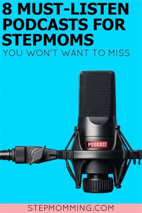 8 Must Listen Podcasts For Stepmoms Stepmomming Blog