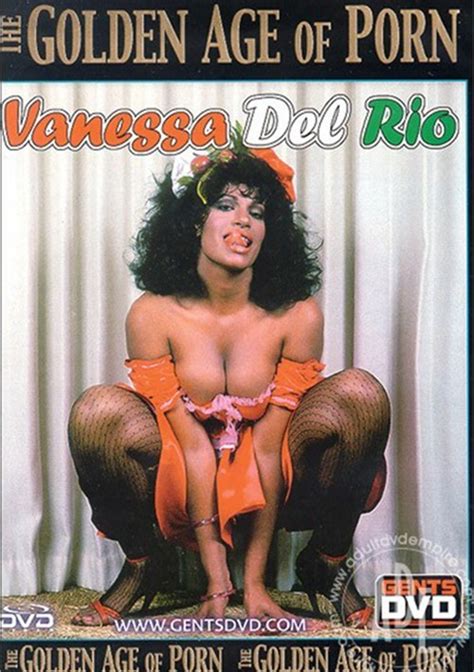 Golden Age Of Porn The Vanessa Del Rio Gentlemen S