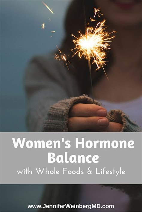 Women S Hormone Balance Through Whole Foodsdr Jennifer L Weinberg Md