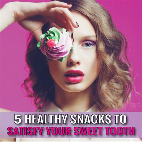 Dr Piazza S 5 Healthy Snacks To Satisfy Your Sweet Tooth