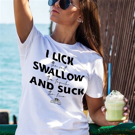 I Lick Swallow And Suck Funny T Shirt Drinking Tequila Tee Party Bar