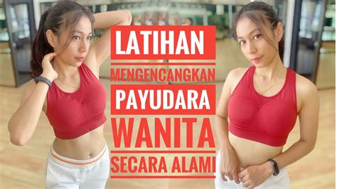 Latihan Mengencangkan Payudara Wanita Secara Alami Workout Lover