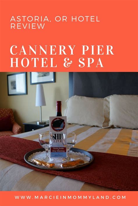 cannery pier hotel spa  astoria oregon girls weekend review
