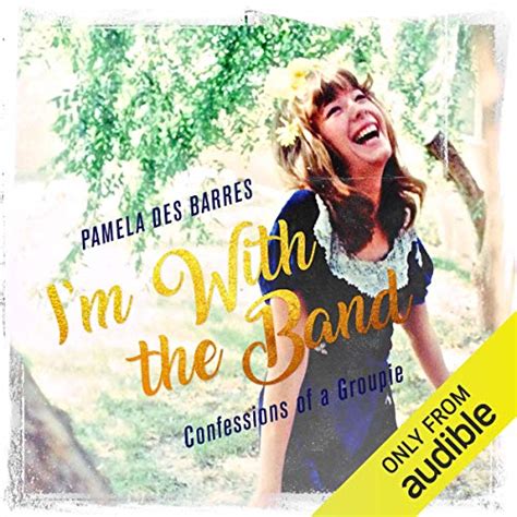 I M With The Band By Pamela Des Barres Audiobook
