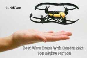 micro drone  camera  top review   lucidcam