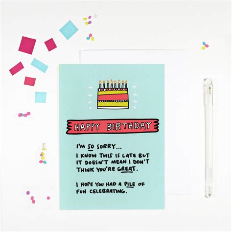 Happy Belated Birthday I M Sorry Late Birthday Card By