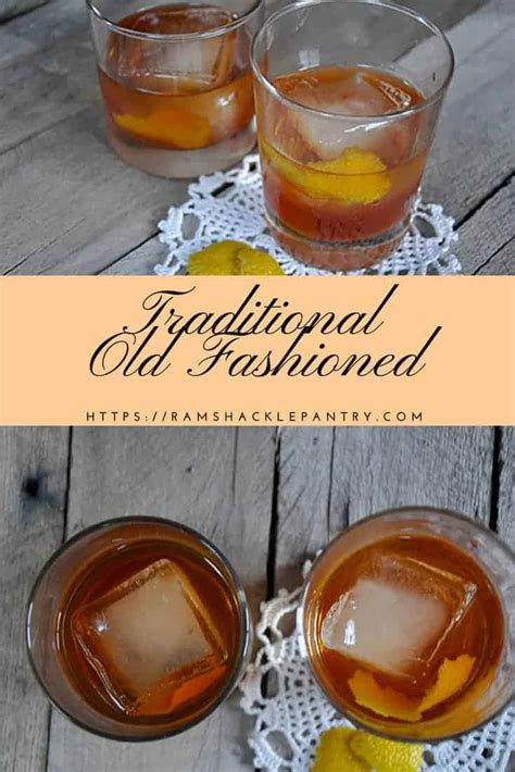 traditional bourbon  fashioned recipe ramshackle pantry