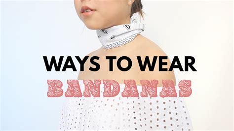 ways  wear bandanas dazeandamuse youtube