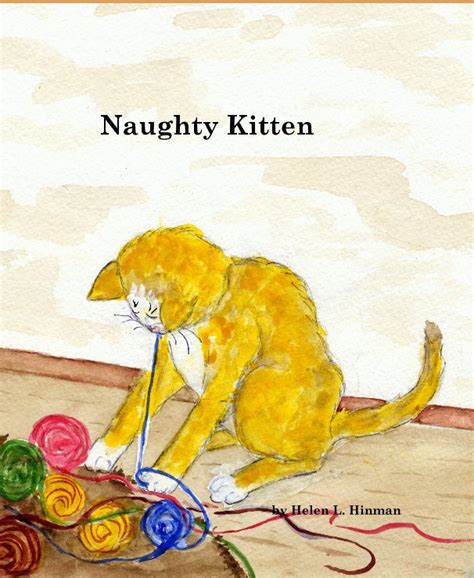 Naughty Kitten By Helen L Hinman Blurb Books