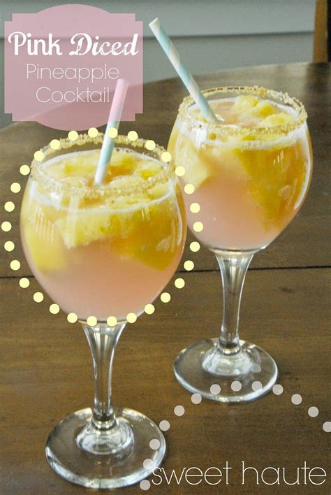 pink diced pineapple cocktail recipe sweet haute blog pin now read later cocktail recipes
