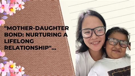 mother daughter bond nurturing a lifelong relationship youtube