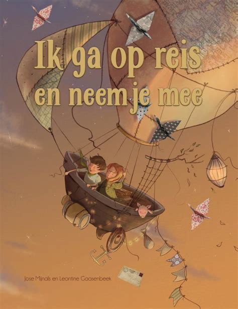 ik ga op reis en neem mee  jose mijnals leontine gaasenbeek janneke wiegers