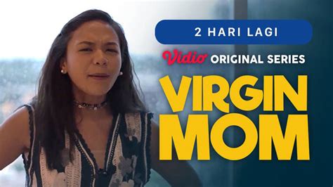 virgin mom vidio original series 2 hari lagi vidio